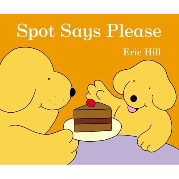 Spot Says Please -- Eric Hill - Picture 1 of 1